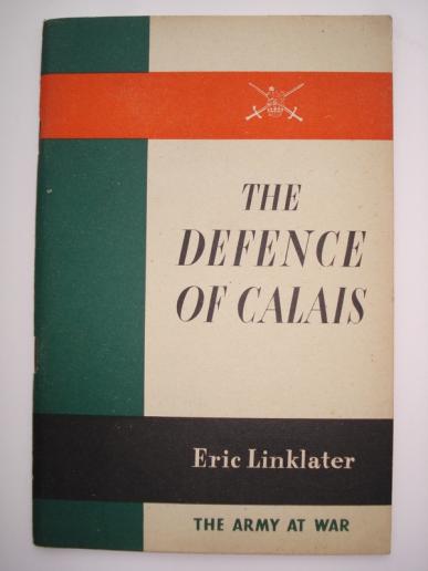 The Defence Of Calais H.M.S.O 1941